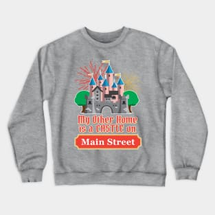 My other home is a castle Crewneck Sweatshirt